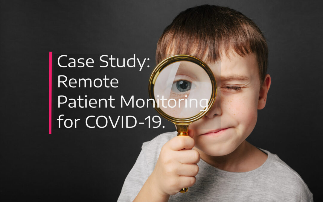 Remote Patient Monitoring for COVID-19